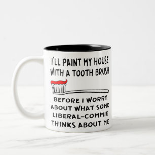 Ich werde mein Haus mit einer Zahnbürste bemalen,  Zweifarbige Tasse