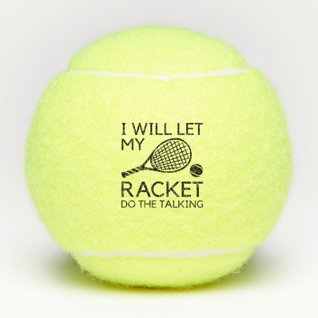 Ich werde mein Racket Gelassen, um zu reden Tennisbälle (Vorderseite)