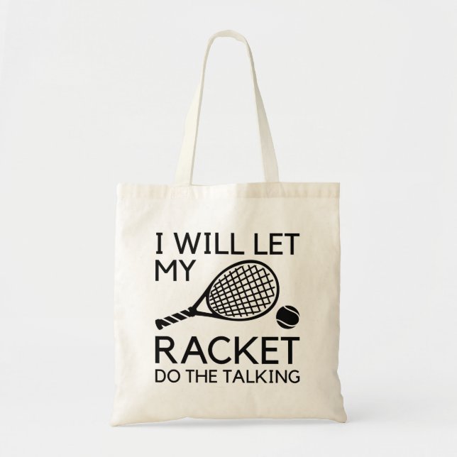 Ich werde mein Racket Gelassen, um zu reden Tragetasche (Vorne)