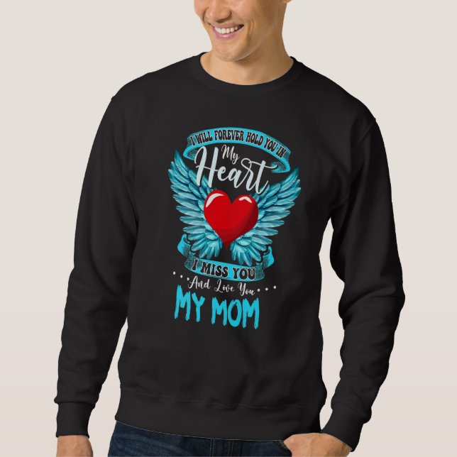 Ich werde meine Mama für immer in meinem Herzen ha Sweatshirt (Vorderseite)