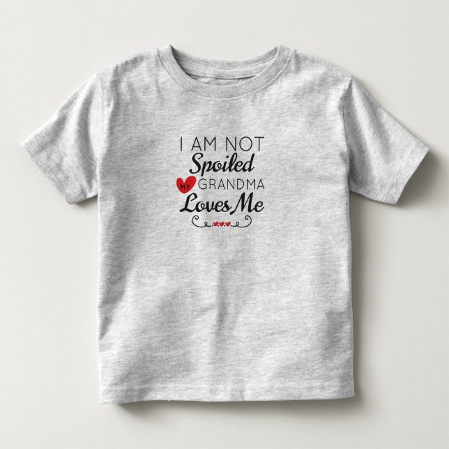 Ich werde meine Oma-Liebe nicht verwöhnt Kleinkind T-shirt (Vorderseite)