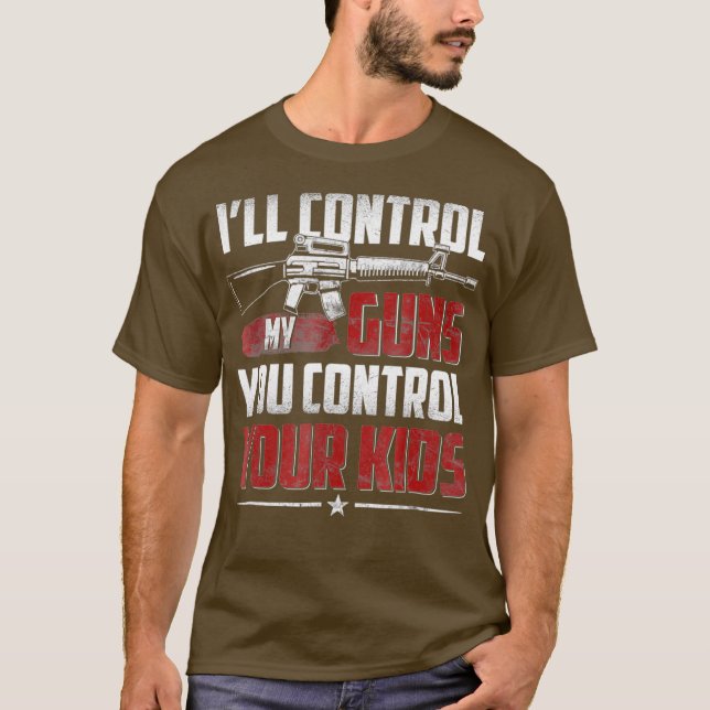 Ich werde meine Waffen, du Kontrolle deine Kinder T-Shirt (Vorderseite)