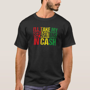 Ich werde meine Wiedergutmachung in Cash Black His T-Shirt
