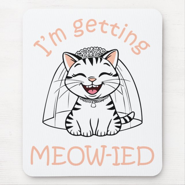Ich werde Meow-ied! Mousepad (Vorne)