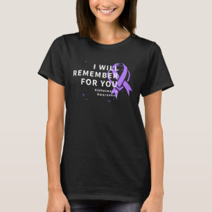 Ich werde mich für Sie erinnern - Alzheimer's Bewu T-Shirt
