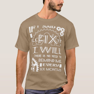 Ich werde mich nicht alle sechs Monate erinnern mü T-Shirt