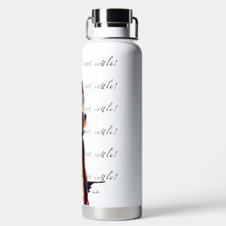 "Ich werde mich nicht setzen!" - Wasserflasche Trinkflasche