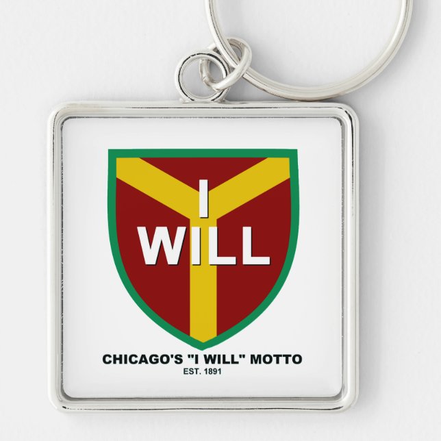 "Ich werde" Motto, Slogan von Chicago, IL Schlüsselanhänger (Vorne)