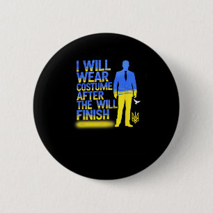 Ich werde nach dem Krieg ein Kostüm tragen Ukraine Button