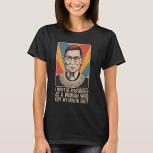 Ich werde nicht als Frau geehrt, die mir den Mund T-Shirt