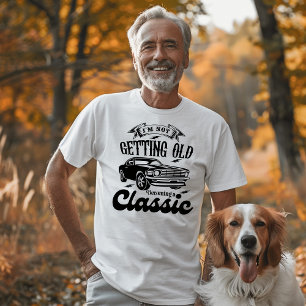 Ich werde nicht alt und werde kein Klassiker T-Shirt