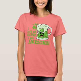 Ich werde nicht BETRUNKEN, dass ich PHANTASTISCH w T-Shirt