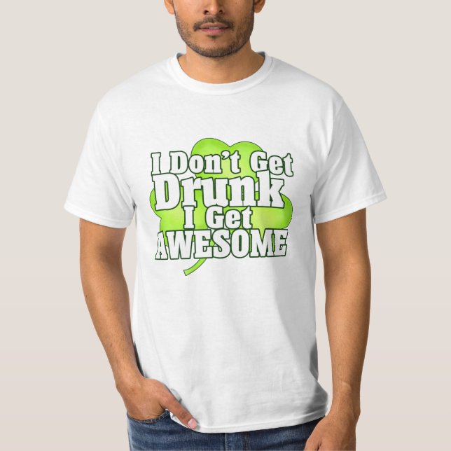 Ich werde nicht Betrunken, ich bekomme Phantastisc T-Shirt (Vorderseite)