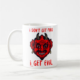 ICH WERDE NICHT MAD, ICH BEKOMME EVIL lustigen Teu Kaffeetasse