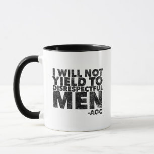 Ich werde nicht respektlosen Männern erwachsen Tasse