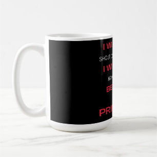 Ich werde nicht schreien oder Dinge wegwerfen Kaffeetasse