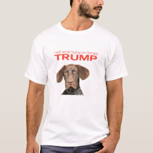 Ich werde nie Buckel auf Donald Trump! T-Shirt