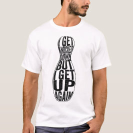 Ich werde niedergeklopft, aber ich stehe wieder au T-Shirt