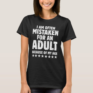 Ich werde oft fälschlicherweise für einen Erwachse T-Shirt