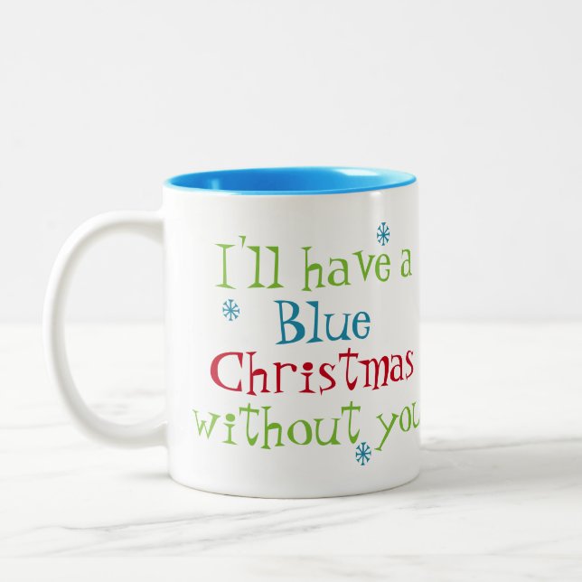 Ich werde ohne deine Tasse blaue Weihnachten haben (Links)