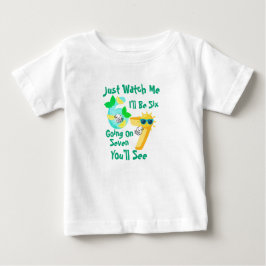 Ich werde sechs, fast schon sieben, pass auf! baby t-shirt