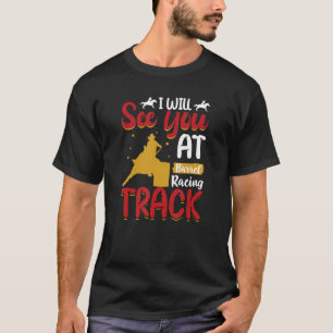 Ich werde Sie beim Barrel Racing Track Wild Wester T-Shirt