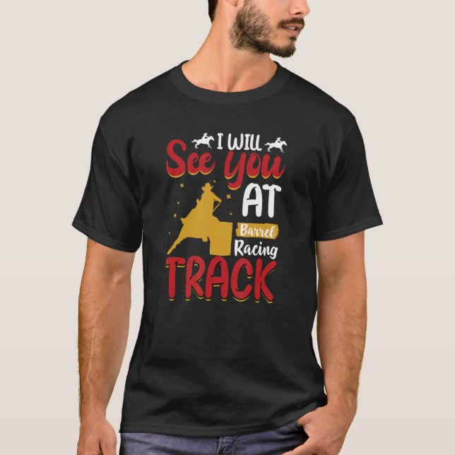 Ich werde Sie beim Barrel Racing Track Wild Wester T-Shirt (Vorderseite)