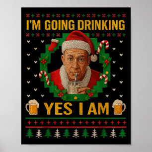 Ich werde trinken Ja ich bin Weihnachtsbier Feiert Poster