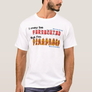 Ich werde verfolgt zwar, aber ich bin FEUERFEST T-Shirt