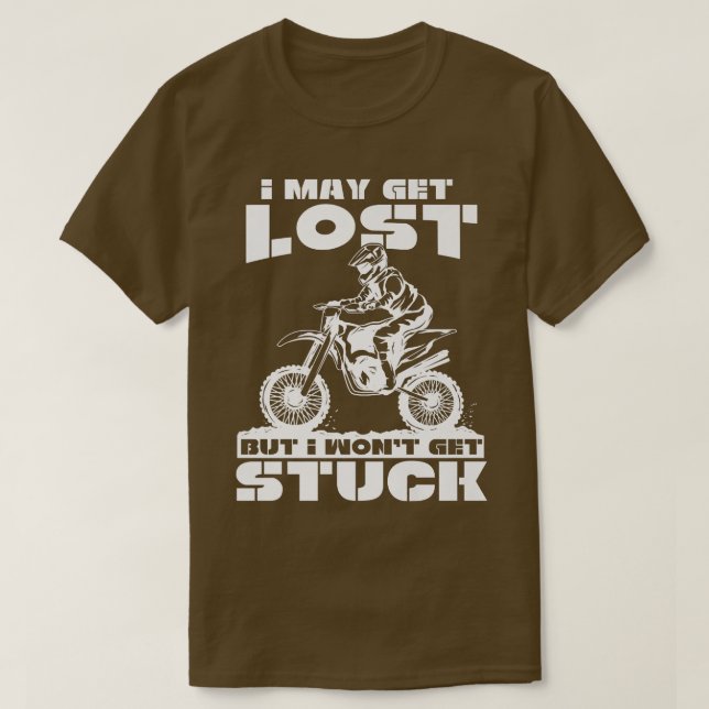Ich werde vielleicht verloren, aber ich werde kein T-Shirt (Design vorne)