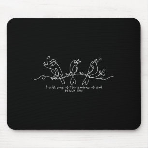 Ich werde von der Güte Gottes singen Psalm 89_1 Ch Mousepad