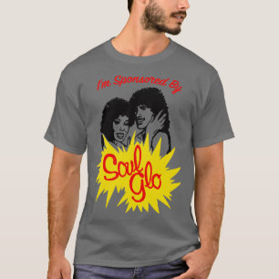 Ich werde von Soul Glo gesponsert T-Shirt
