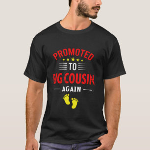 Ich werde wieder Cousin - Zum großen Cousin beförd T-Shirt