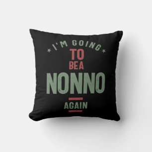 Ich werde wieder ein Nonno sein   Großvater Kissen