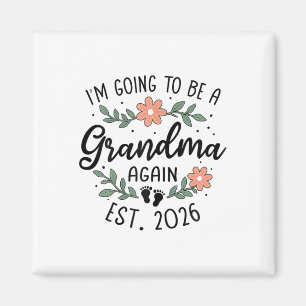 Ich werde wieder eine Oma 2026 Großbaby Anno werde Magnet