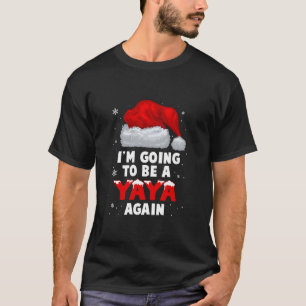 Ich werde wieder eine Yaya-Weihnachtsmannmütze Gro T-Shirt