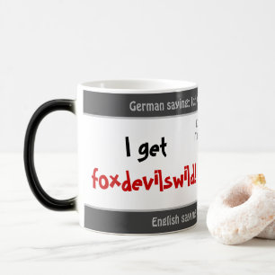 Ich werde wütend - als alberne deutsche Übersetzun Verwandlungstasse