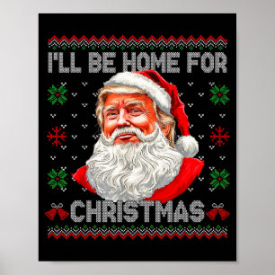 Ich werde zu Weihnachten lustiger Santa Trump häss Poster