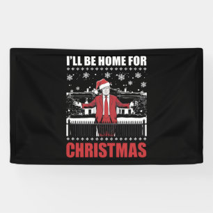 Ich werde zu Weihnachten nach Hause kommen Trump 4 Banner