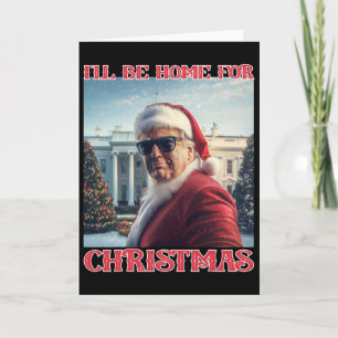 Ich werde zu Weihnachten nach Hause kommen Trump S Karte