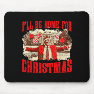 Ich werde zu Weihnachten Santa Lustig Trump Xmas P Mousepad