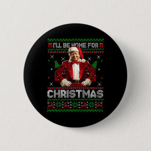 Ich werde zu Weihnachten Xmas Trump Pyjama Holi Zu Button