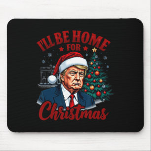 Ich werde Zuhause für Weihnachten im Weißen Haus T Mousepad