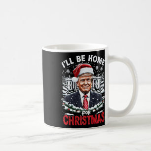 Ich werde Zuhause für Weihnachten Patriotic Trump  Kaffeetasse