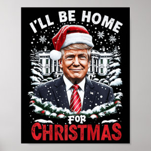 Ich werde Zuhause für Weihnachten Patriotic Trump Poster