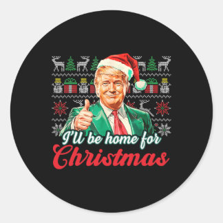 Ich werde Zuhause für Weihnachten Trump Funny Xmas Runder Aufkleber