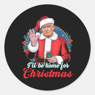 Ich werde Zuhause für Weihnachten Trump lustige We Runder Aufkleber