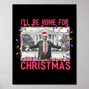 Ich werde Zuhause für Weihnachten Weihnachten Weih Poster