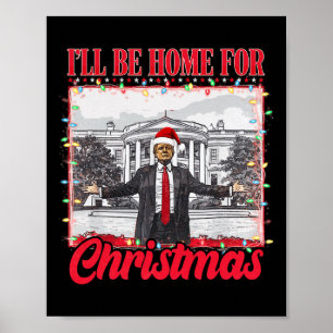 Ich werde Zuhause für Weihnachten Weihnachten Weih Poster