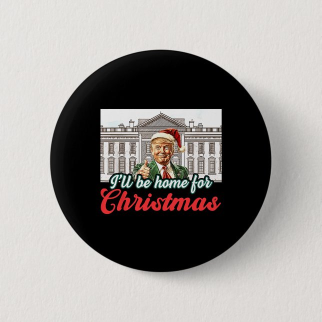 Ich werde Zuhause für Weihnachts-Weihnachtsmann Tr Button (Vorderseite)